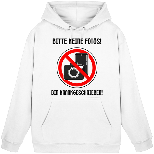 Bitte keine Fotos! Bin krankgeschrieben! - Hoodie