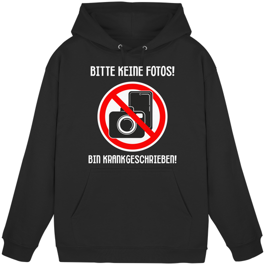 Bitte keine Fotos! Bin krankgeschrieben! - Hoodie