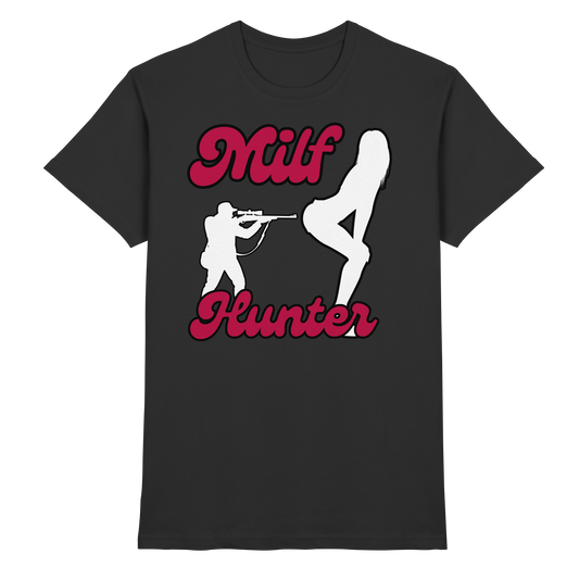 Milf Hunter  - T-Shirt