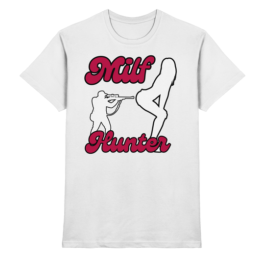 Milf Hunter  - T-Shirt
