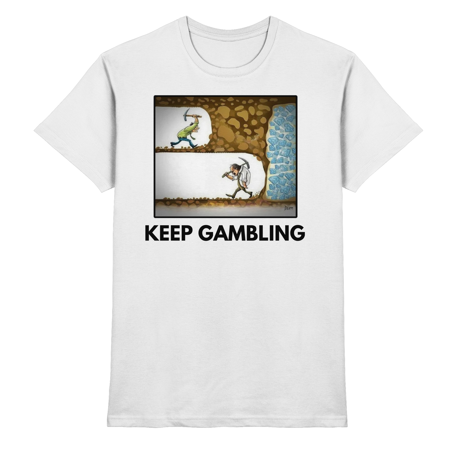 KEEP GAMBLING - T-Shirt