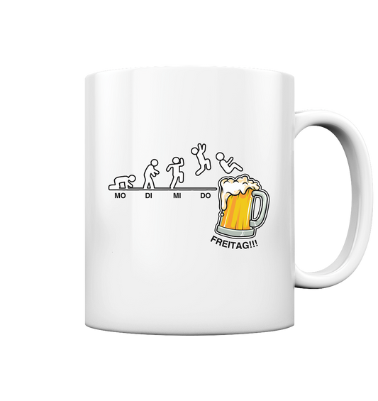Mo bis Freitag!!! - Tasse