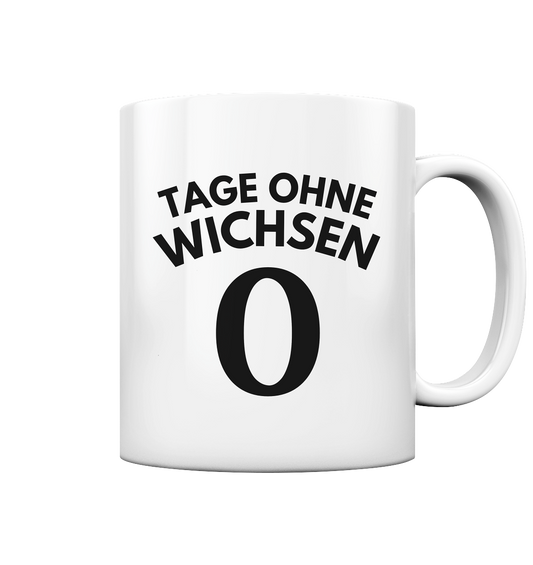 TAGE OHNE WICHSEN 0 - Tasse